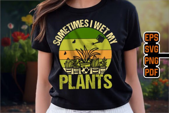 Sometimes I Wet My Plants: A Gardening SVG for Whimsical Design