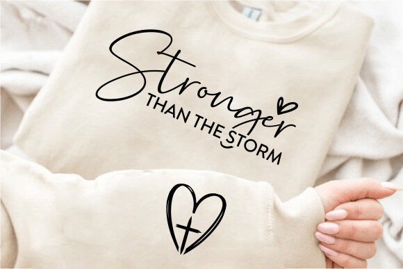 You Are Stronger Than the Storm SVG PNG: Resilient Design for Creators
